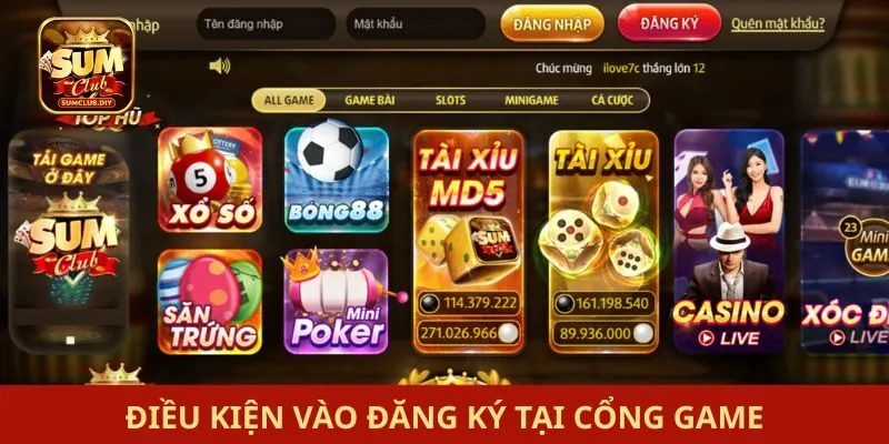 Đăng ký SUMCLUB Điều kiện vào đăng ký tại cổng game