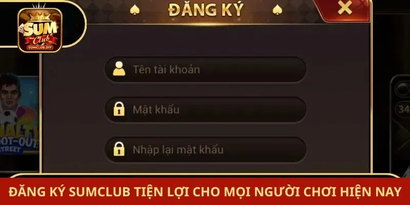 Đăng Ký SUMCLUB Tiện Lợi Cho Mọi Người Chơi Hiện Nay