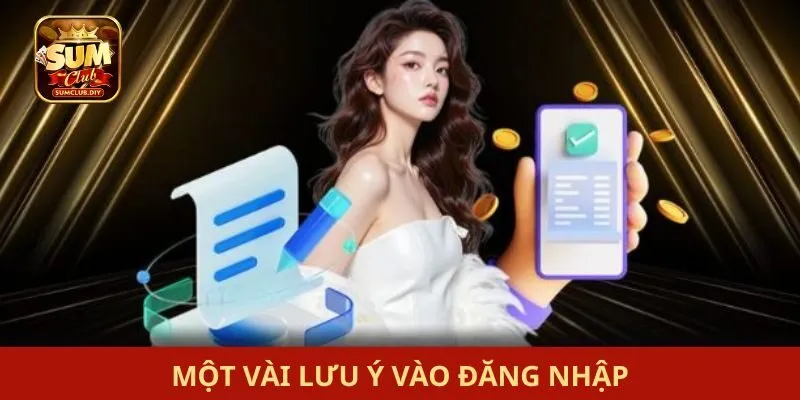 đăng nhập SUMCLUB Một vài lưu ý vào đăng nhập