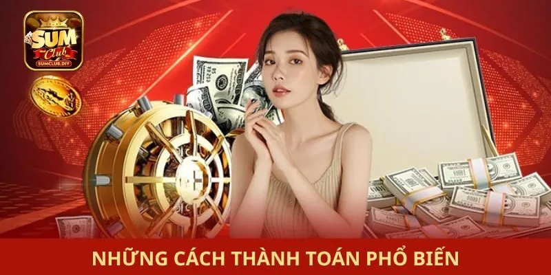 Nạp tiền SUMCLUB Những cách thành toán phổ biến